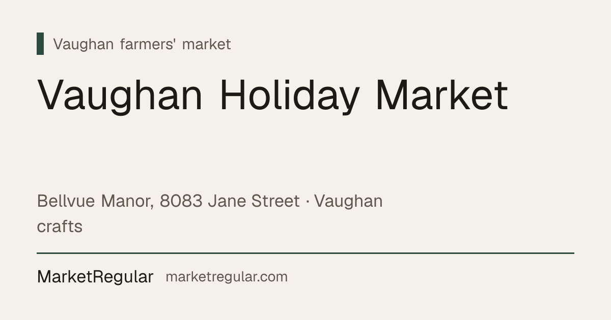 Vaughan Holiday Market in Vaughan · MarketRegular